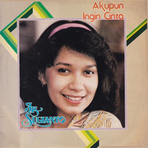 ‎Akupun Ingin Cinta - Album by Iis Sugianto - Apple Music