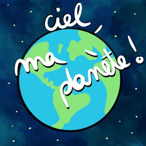 ‎Ciel, ma planète !: 🌍 0. Introduction on Apple Podcasts