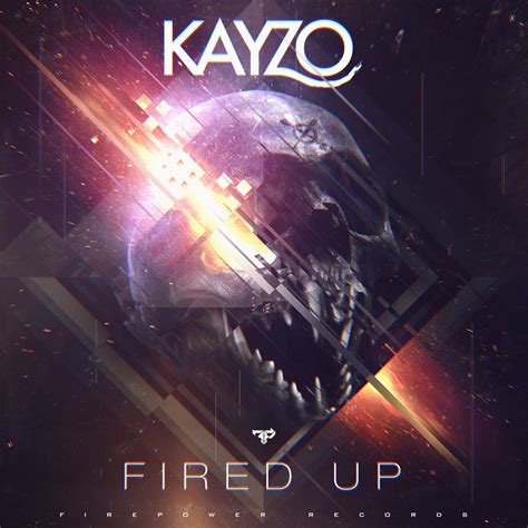 ‎Fired Up - EP by Kayzo on Apple Music