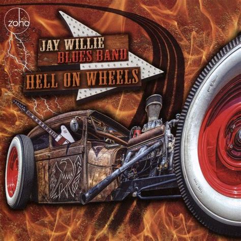 ‎Hell on Wheels by Jay Willie Blues Band on Apple Music