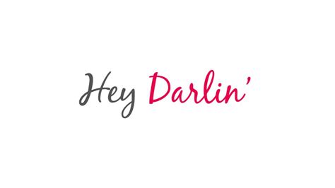 ‎Hey, darlin