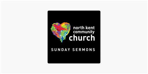 ‎North Kent Community Church Sunday Sermons on Apple …