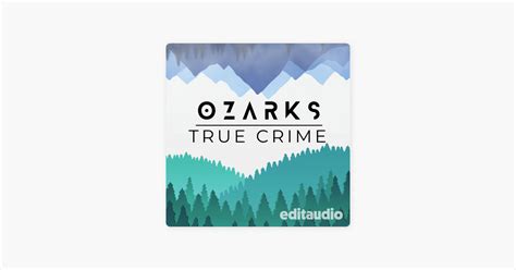 ‎Ozarks True Crime on Apple Podcasts