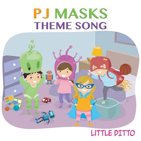 ‎PJ Masks Theme Song - Single by Little Ditto on Apple Music