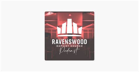 ‎Ravenswood Baptist Church on Apple Podcasts