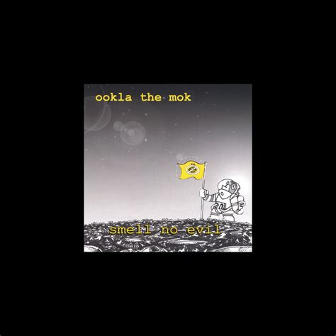 ‎Smell No Evil by Ookla the Mok on Apple Music