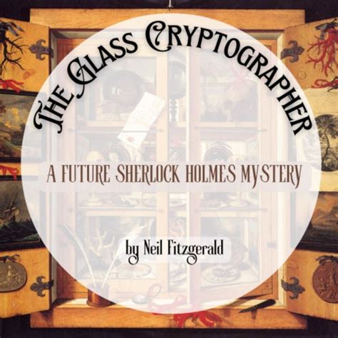 ‎The Glass Cryptographer - A Future Sherlock Holmes Mystery: …