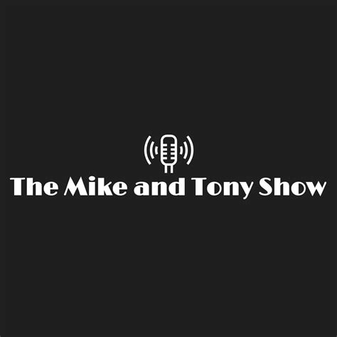 ‎The Mike and Tony Show on Apple Podcasts