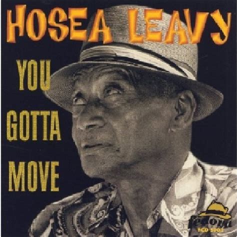 ‎You Gotta Move by Hosea Leavy on Apple Music