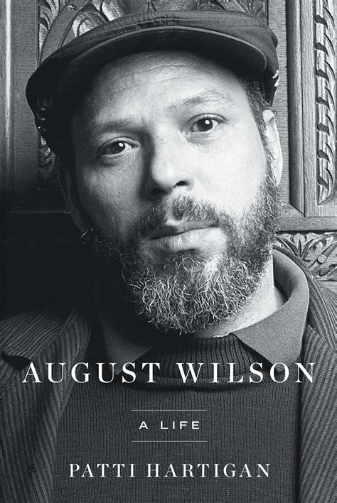 ‘August Wilson: A Life’: A theater giant’s symphony of 20th century Black lives, captured by biographer Patti Hartigan