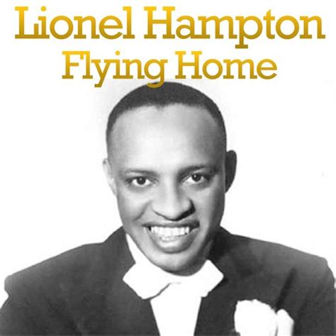 “Flying Home” Lionel Hampton – Swing & Beyond