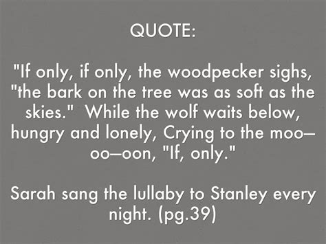 “If only, if only," the woodpecker sighs, - Goodreads