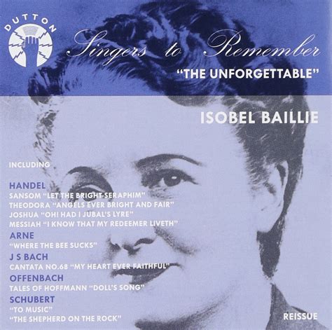 “THE UNFORGETTABLE” ISOBEL BAILLIE - Classics Today