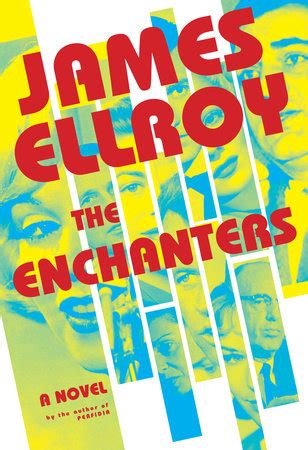 “The Enchanters” is the latest hot novel by Colorado author James Ellroy, of “L.A. Confidential” fame