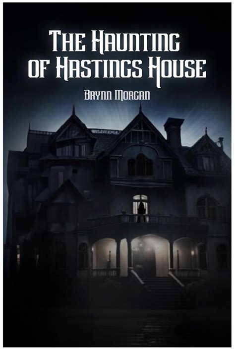 “The Haunting of Hastings House” by Brynn Morgan: Unveiling the Supernatural Tapestry of the Low Country