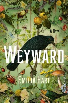 “Weyward,” by Emilia Hart, and more short reviews from readers