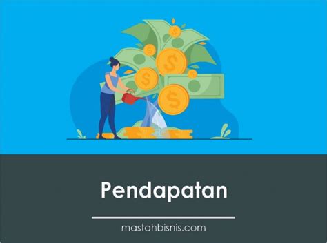 √ Pendapatan Karakter, Jenis, Faktor, Pengakuan, Kriteria