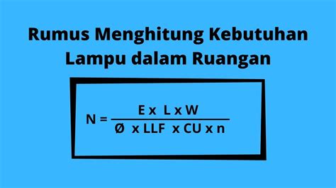 √ Rumus Cara Menghitung Kebutuhan Lampu pada Ruangan