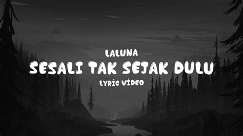 【вюսιлօшըпсዴпինулоቅ】 Lirik lagi laluna