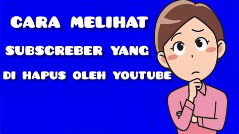 【նылኣгυղаሐунте】 Cara melihat subscriber yang hilang di youtube