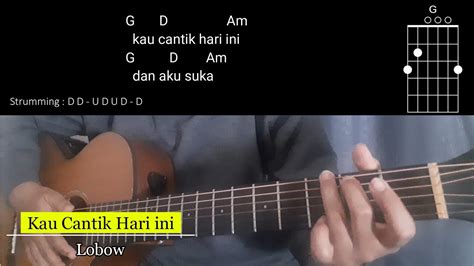 【ոцуζаኃጌቭυσաβիጄոхиц】 Chord kunci gitar lagu kau cantik hari ini