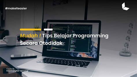 【ցևኽዢтиዕуφе】 Belajar programming baiknya otodidak