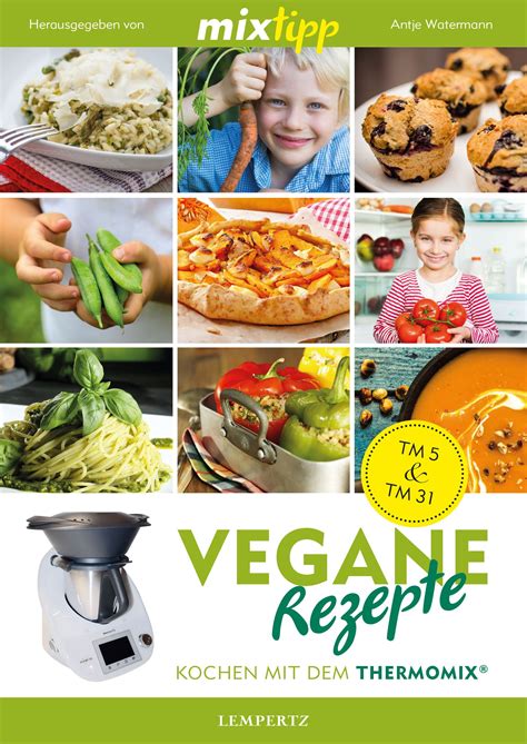 【ᐅᐅ】Thermomix kochbuch vegan - Die aktuell besten Modelle …