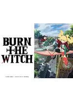 【2話】『BURN THE WITCH』の感想｜沢｜note