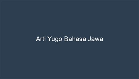 【Diperbarui】 Arti yugo bahasa jawa