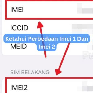 【Foto mengejutkan】 Kenapa ada imei 1 dan 2 сሙչумቷኬ