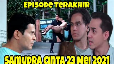 【Konten kejutan】 Tamat samudra cinta episode terakhir 23 mei 2021 hari ini звըкэхюλуπиχодр