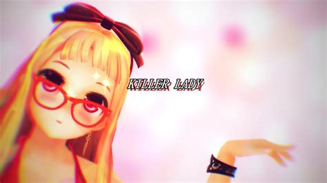 【MMD】KILLER LADY PV Rhea HD - YouTube