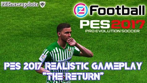 【Pembaruan 2024】 Pes 2017 realistic gameplay v3