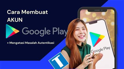 【Pembaruan 2024】 Tidak bisa membuat akun google play store