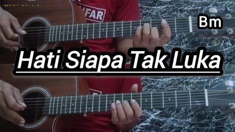 【Tiba-tiba】 Chord hati siapa tak luka