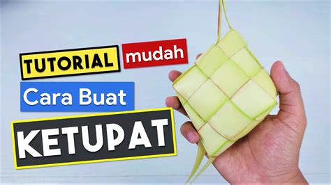 【Video mengejutkan】 Tutorial atau cara membuat ketupat