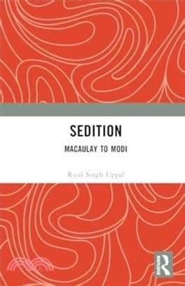 書名：Sedition: Macaulay to Modi，語言：英文，ISBN：9781032768946，頁數：196，作者：Uppal,