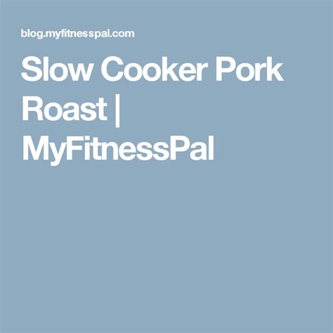 查找 Pork Shoulder Roast 的卡路里和营养成分 MyFitnessPal