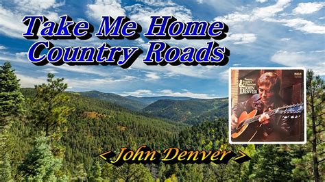 존 덴버 Take Me Home Country Road By John Denver