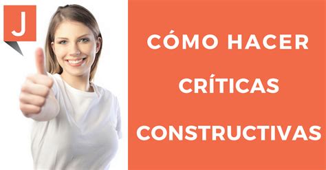 ﻿¿cómo puede la crítica constructiva mejorar tu carrera?