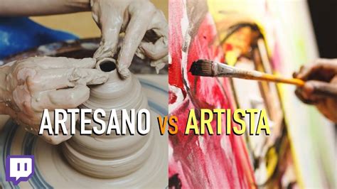 ﻿¿cuál es la diferencia entre un artista y una persona artesana?