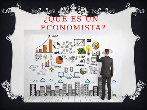 ﻿¿qué hace un economista?
