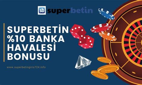 ﻿Banka havalesi bahis siteleri: Superbetin Yeni Giriş Superbetin Türkiye Güncel Adresi