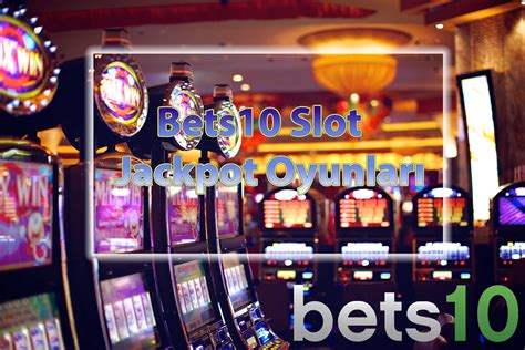 ﻿Bets10 slot oyunları: Bets10 Slot   Jackpot Oyunları 74Bets10 74 Bets10s