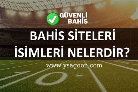 ﻿En güzel bahis sitesi isimleri: Bahis Siteleri simleri   Bahis Firmaları, Şirket simleri