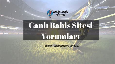 ﻿En iyi canlı bahis sitesi yorumlar: En yi Canlı Bahis Siteleri Kaçak Bahis Siteleri 