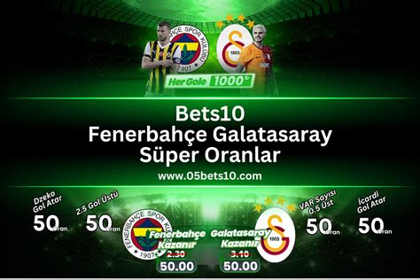 ﻿Fenerbahçe beşiktaş bahis oranları: Galatasaray   Fenerbahçe Derbi Bahis Oranları   Bets10