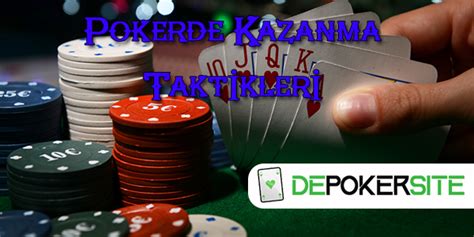 ﻿Pokerde kazanmak: Pokerde Kazanma Taktikleri KlasPokers