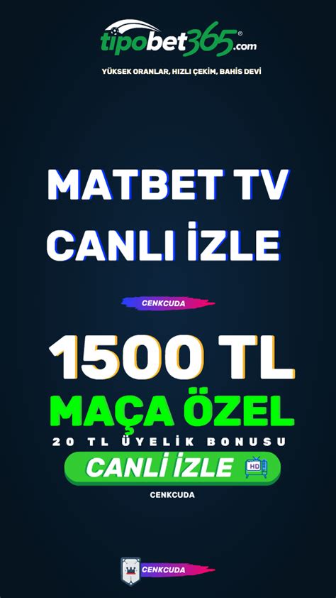 ﻿bet garanti canlı maç izle: matbet tv ücretsiz canli maç yayınları : matbet tv izle