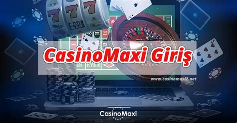 ﻿casino ne demek: casinomaxi giriş casino maxi bahis ve canlı casino